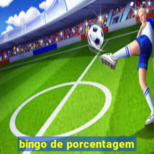 bingo de porcentagem